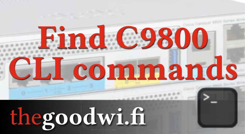 Find Cisco 9800 CLI commands